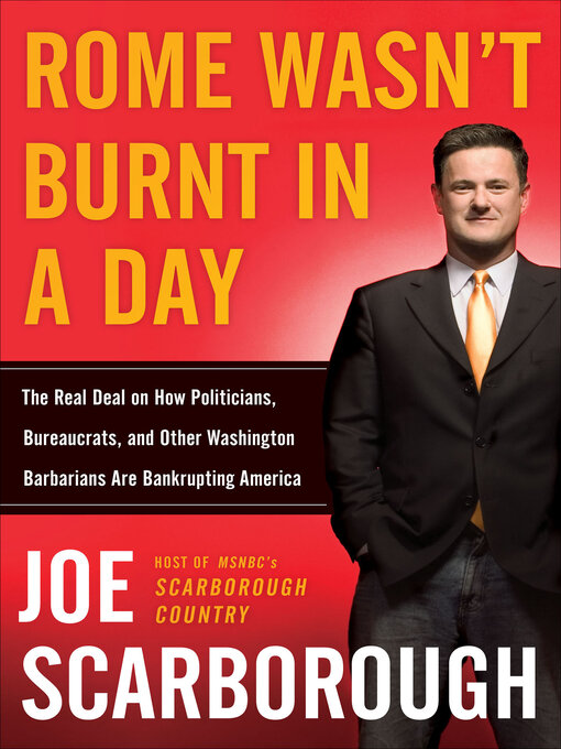 Title details for Rome Wasn't Burnt in a Day by Joe Scarborough - Wait list